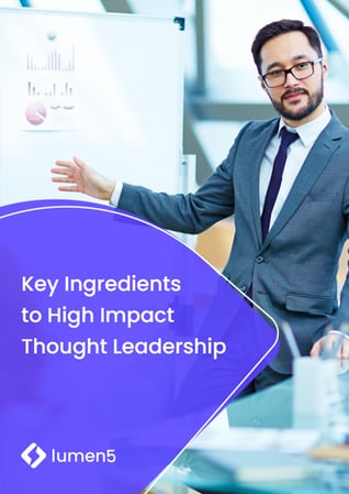 Key Ingredients to High Impact Thought Leadership